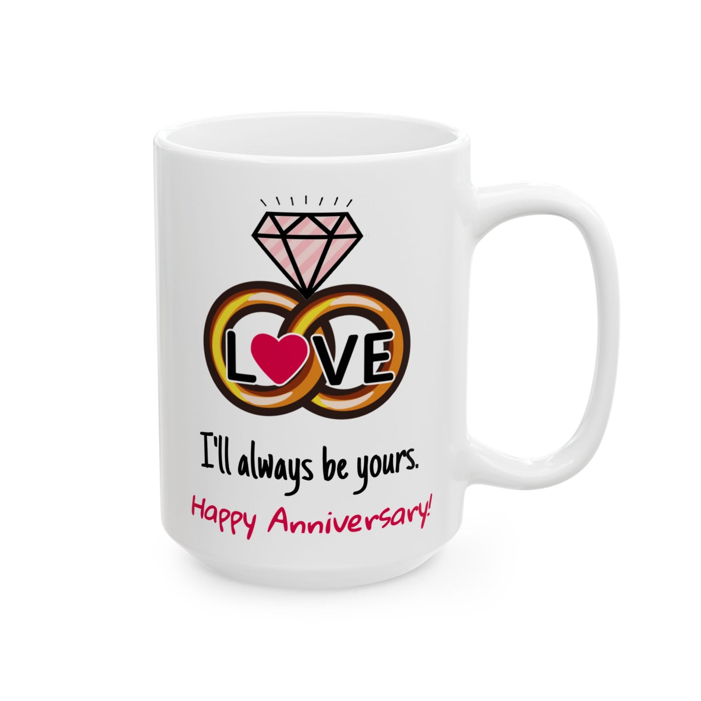 Anniversary Mug - I'll Always Be Yours
