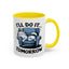 Humor Mug - I'll Do It Tomorrow
