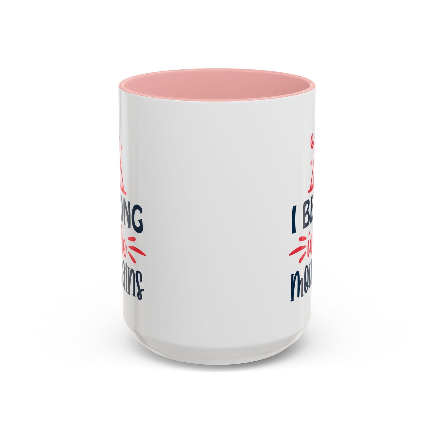 Adventure Mug - I Belong In The Mountains