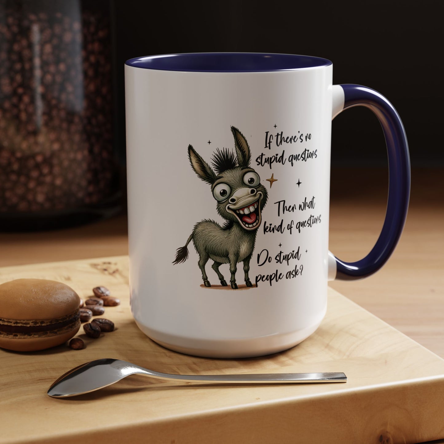 Humor Mug - If there are no stupid questions
