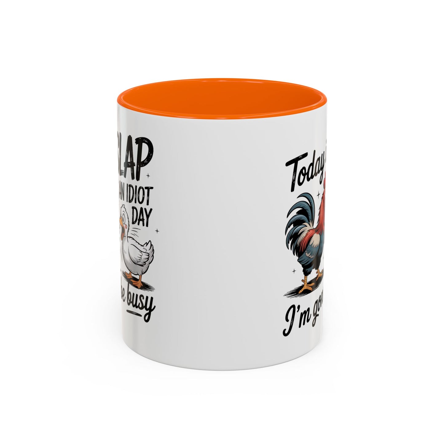 Humor Mug - Today is Slap An Idiot Day