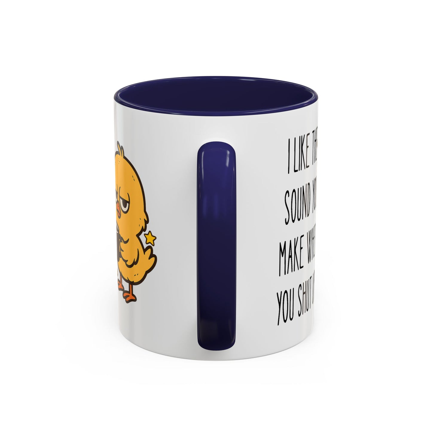 Humor Mug - I Like the Sound