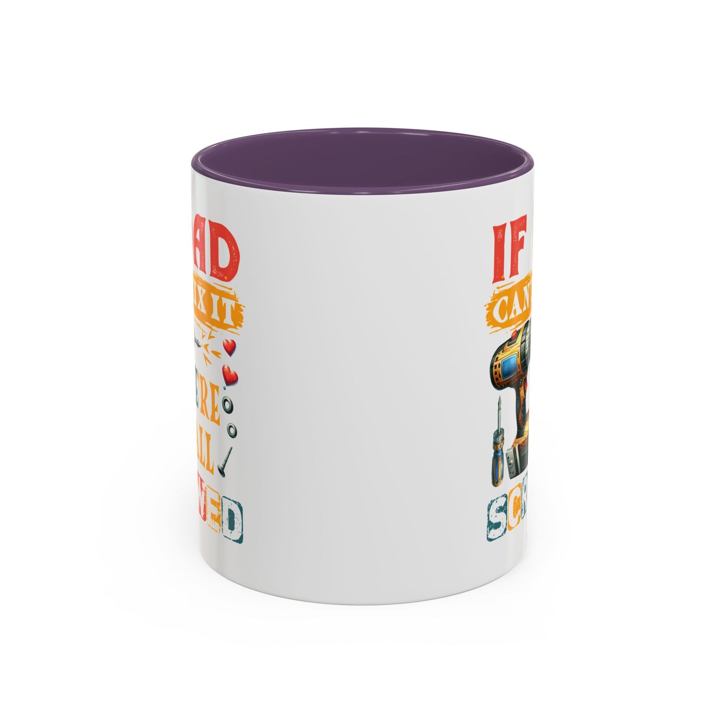 Father's Day Mug - If Dad Can't fix It