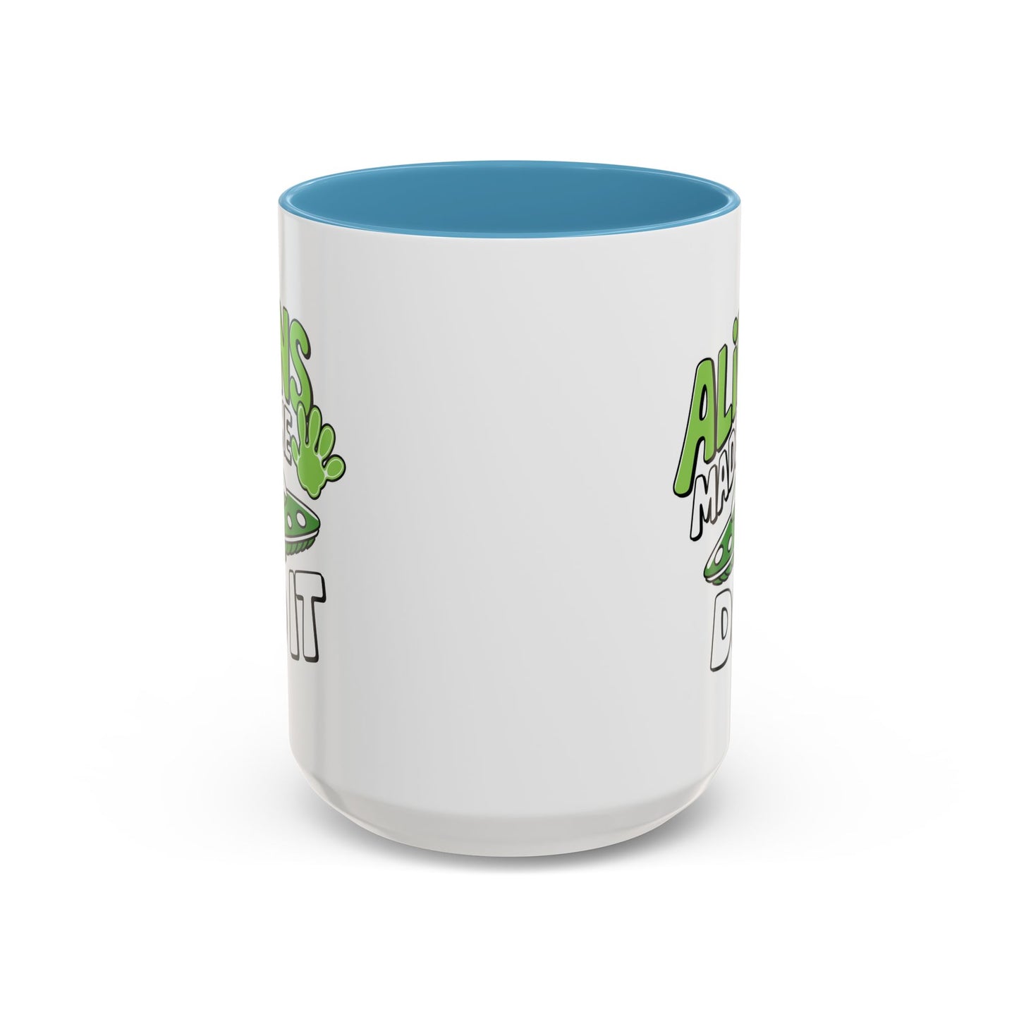 Alien Mug - Aliens Made Me