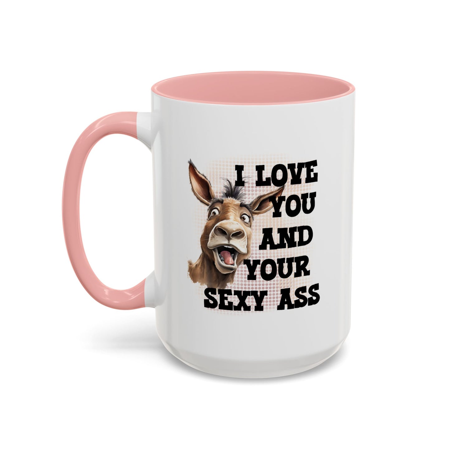 Valentine's Day Mug - I Love You Ass