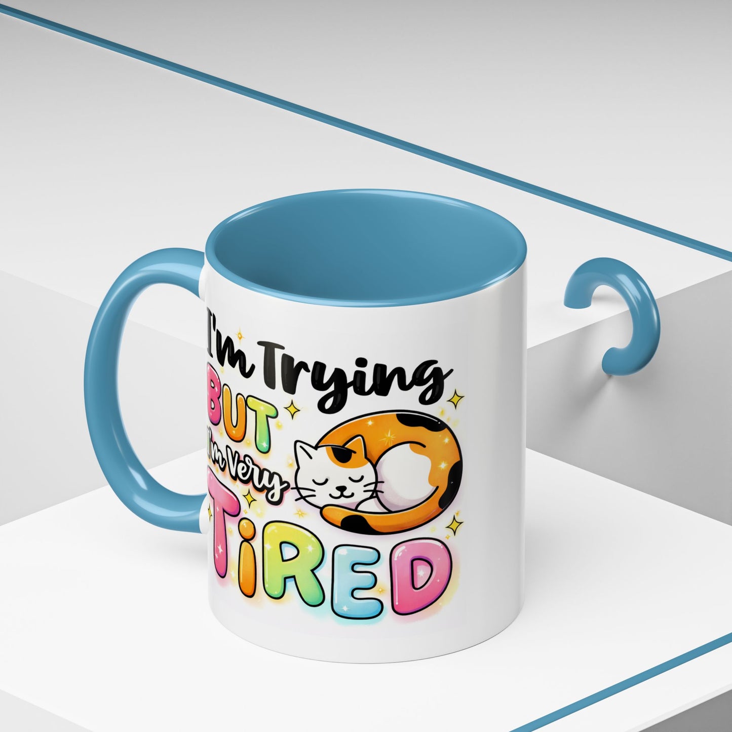 Humor Mug - I'm Trying But I'm Very Tired
