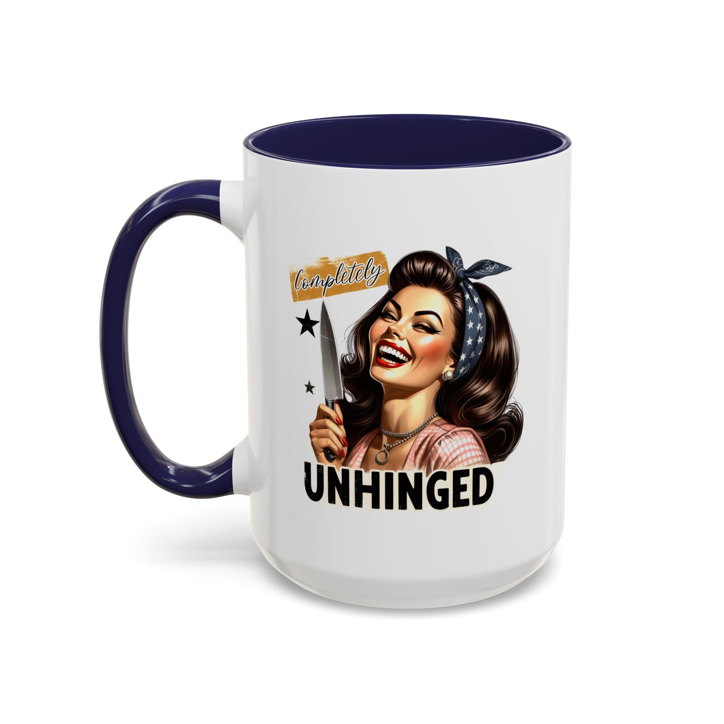 Humor Mug - Completely Unhinged