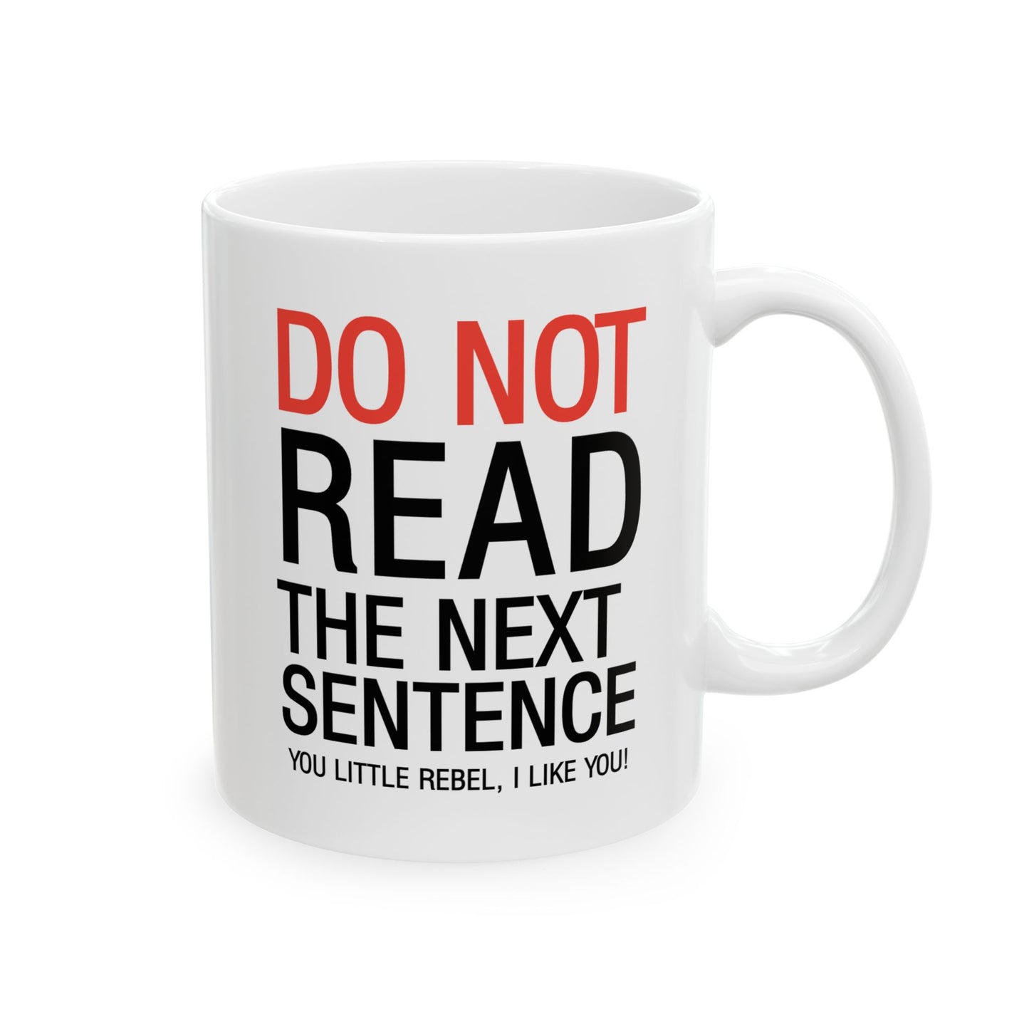 Humor Mug - Do Not Read The Next Sentence