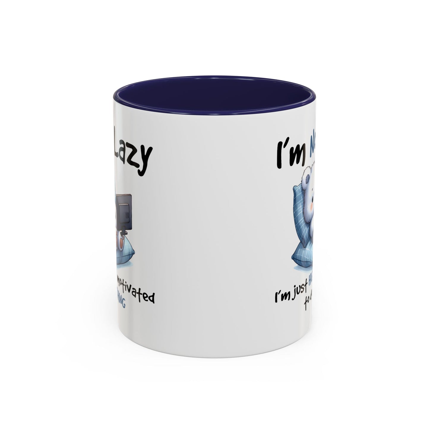 Humor Mug - I'm Not Lazy