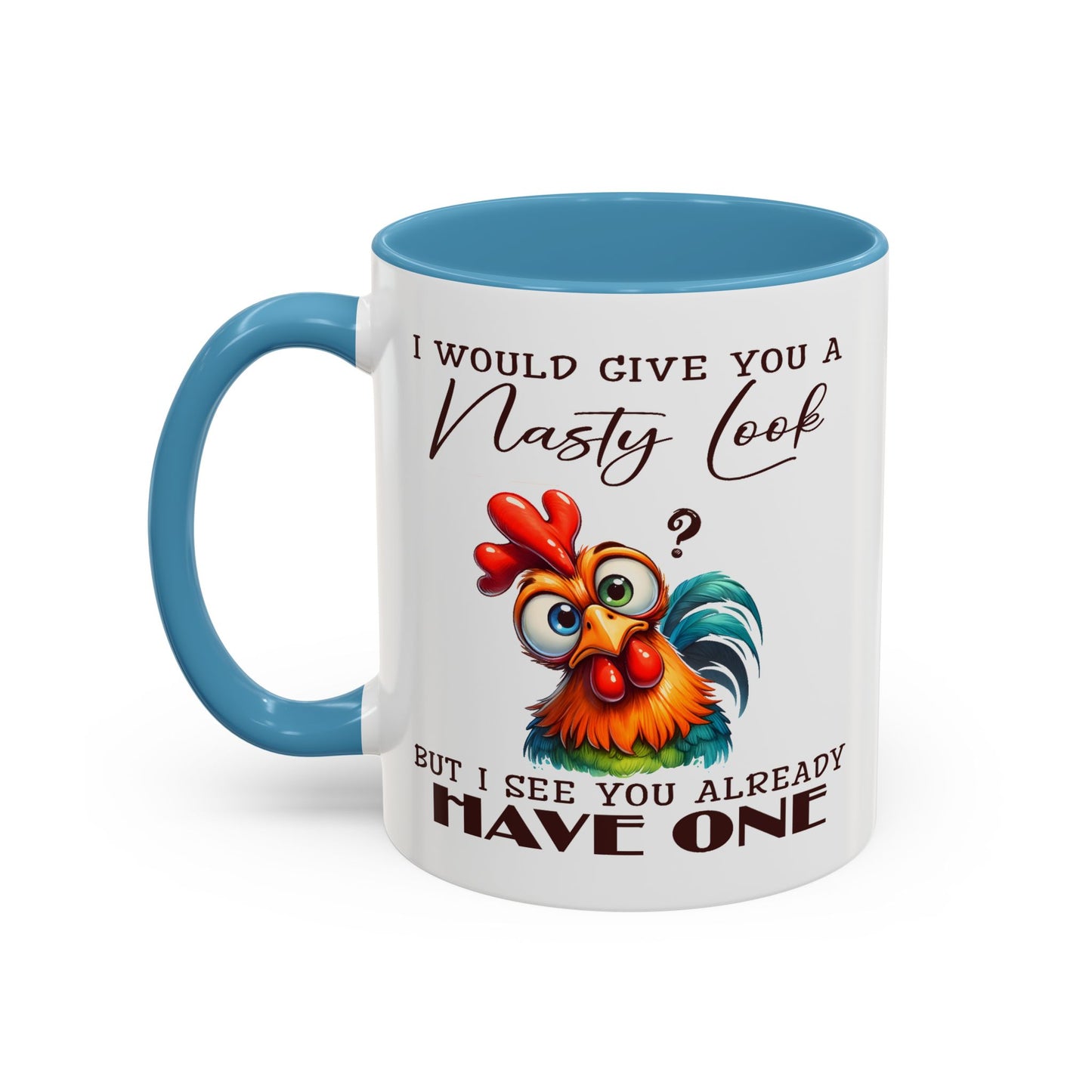Adult Mug - I Would Give You a Nasty Look