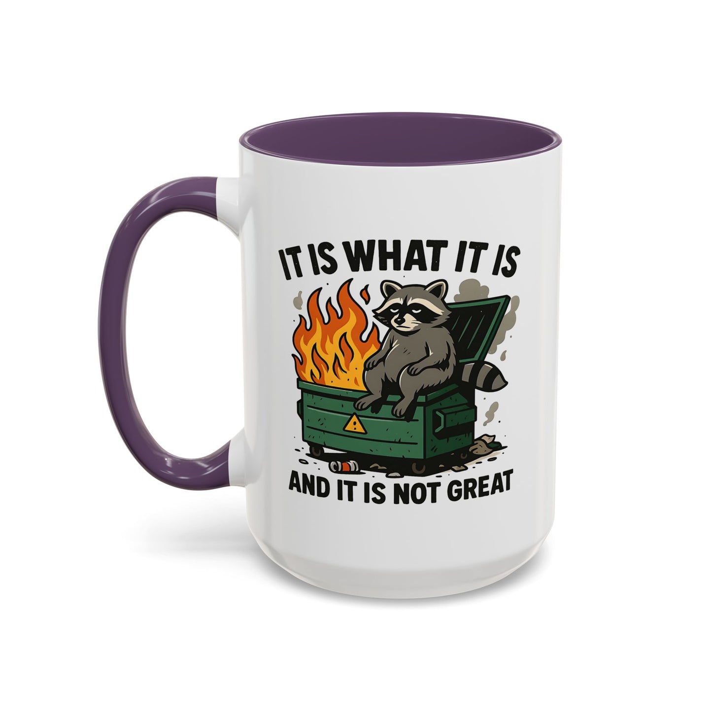 Humor Mug - It Is What It Is
