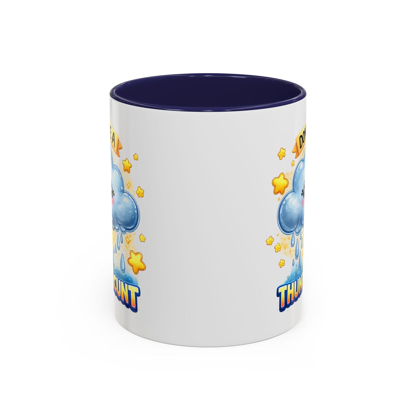 Humor Mug - Don't Be a Thundercunt