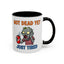 Office Mug - Not Dead Yet