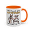 Adult Mug - I Don't Need Your Attitude I Brought My Own