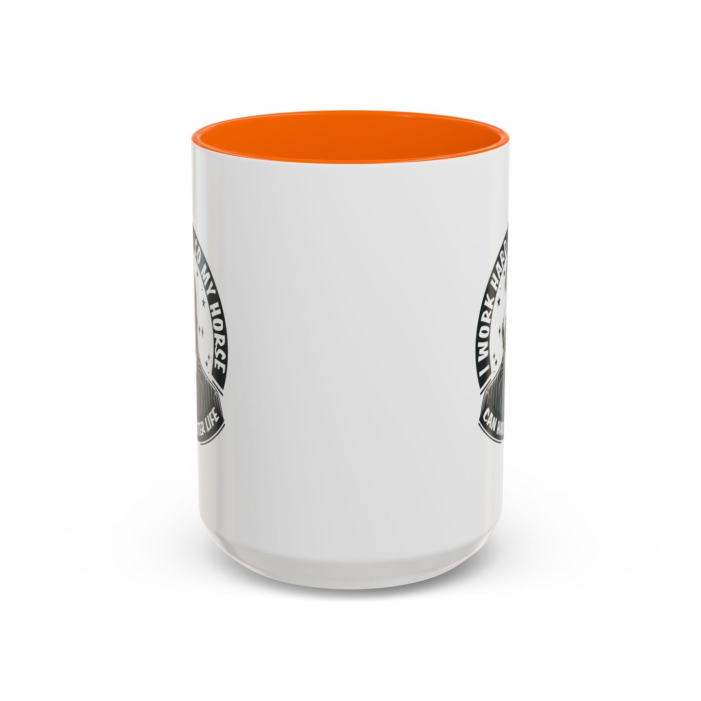 Humor Mug - I Work Hard So My Horse