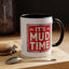 Adventure Mug - It's Mud Time