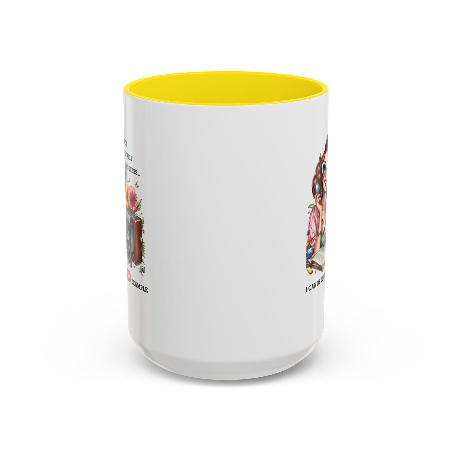 Humor Mug - I'm Not totally Useless