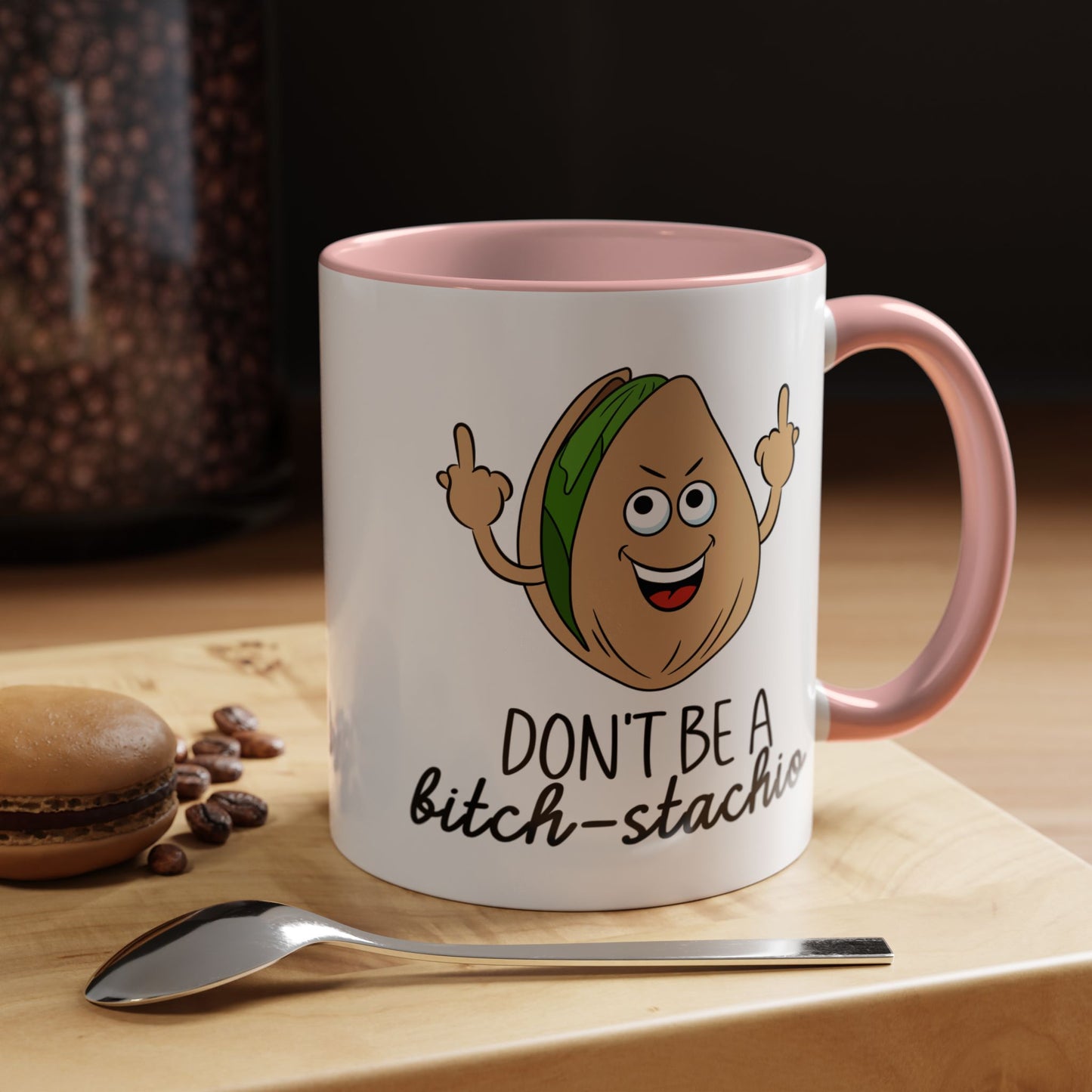 Adult Mug - Don't Be A Bitch-Stachio