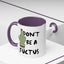 Adult Mug - Don't Be A Fuctus