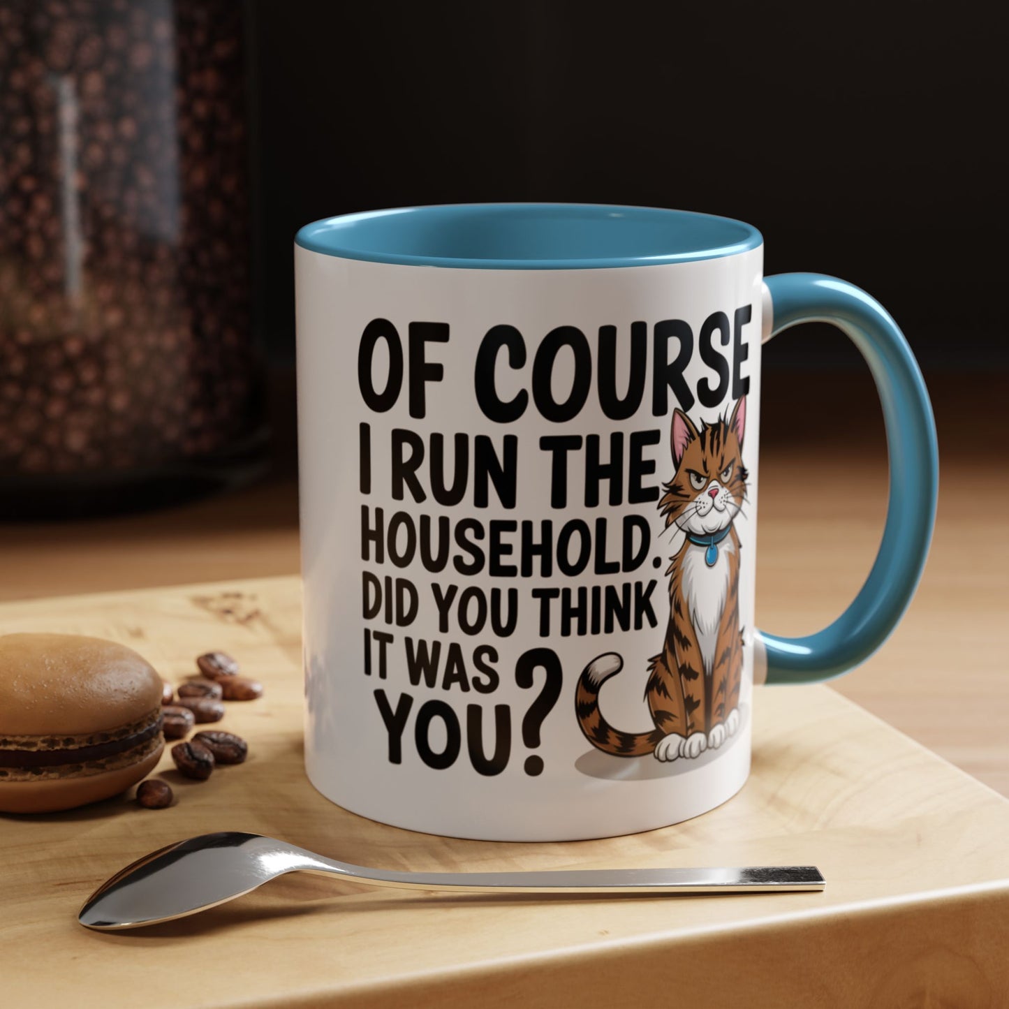 Animal Mug - Of Course I Run This Household