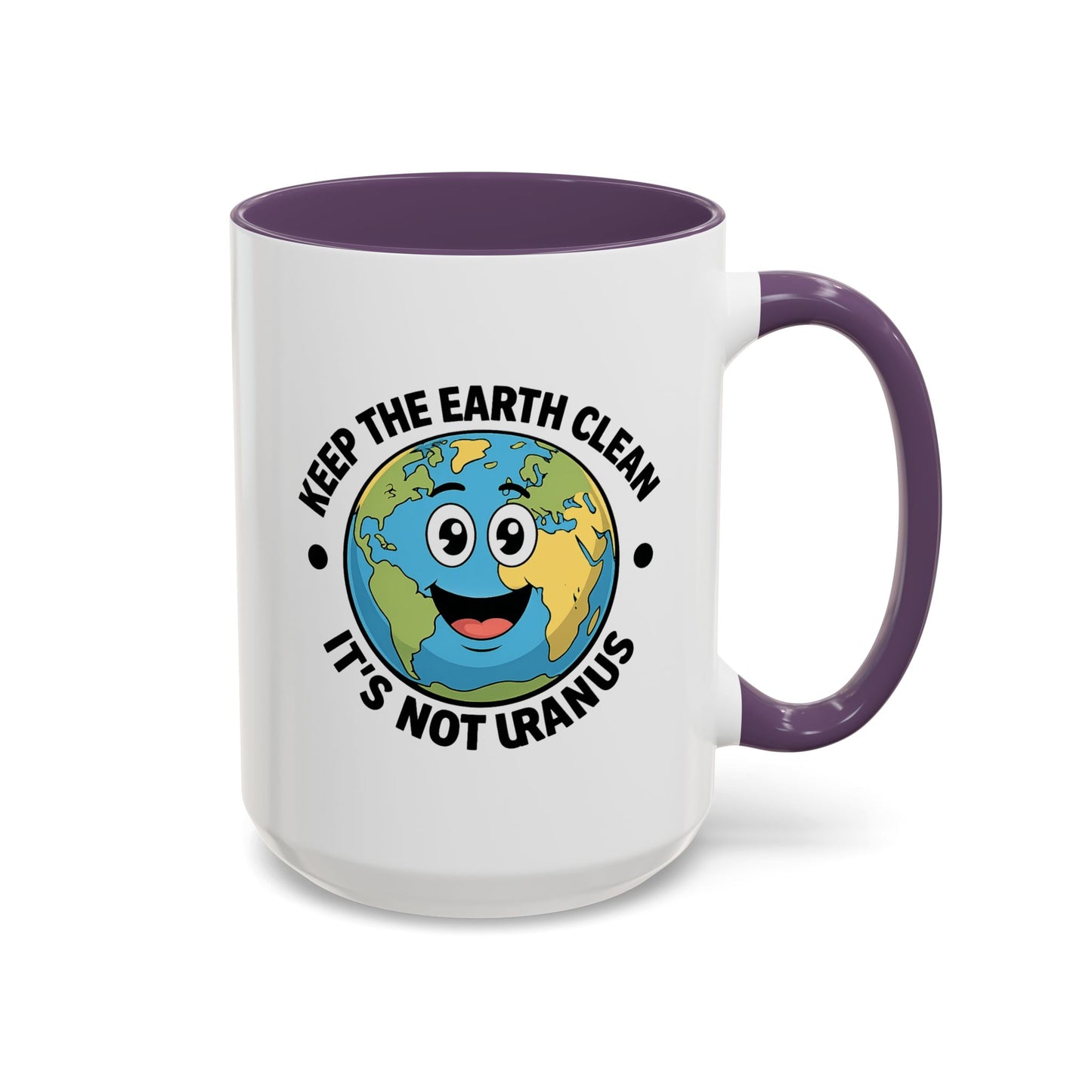 Humor Mug - Keep The Earth Clean