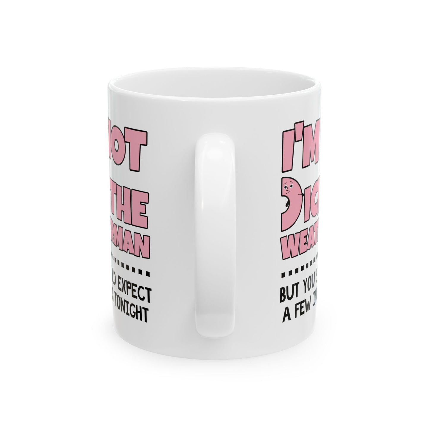 Adult Mug - I'm Not Dick The Weatherman