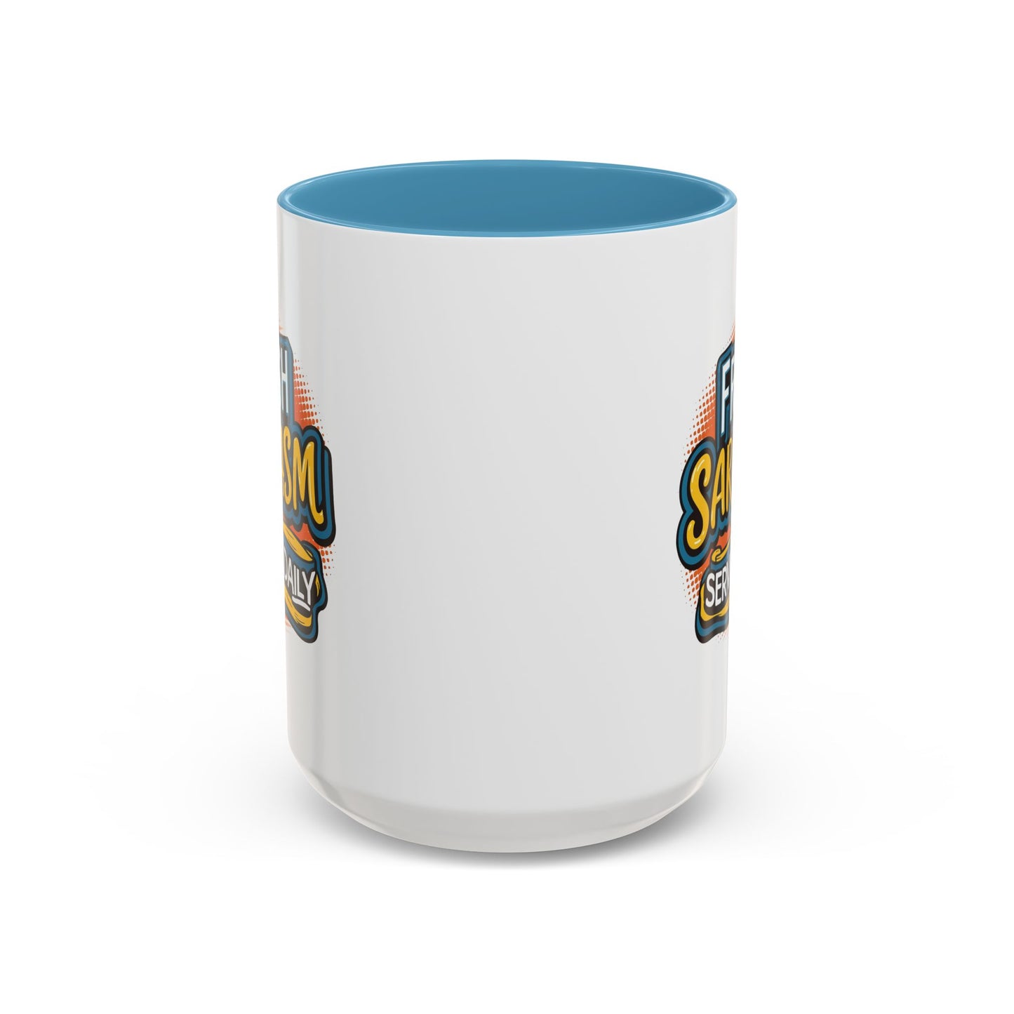 Humor Mug - Fresh Sarcasm Served Daily