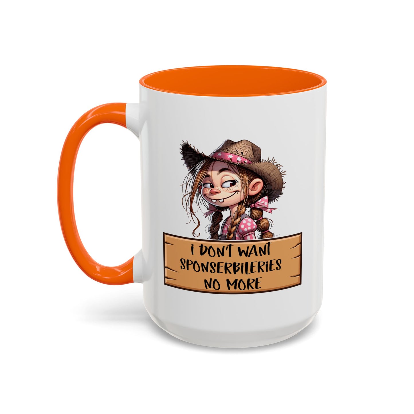 Adult Mug - I Don't Want Sponserbileries No More