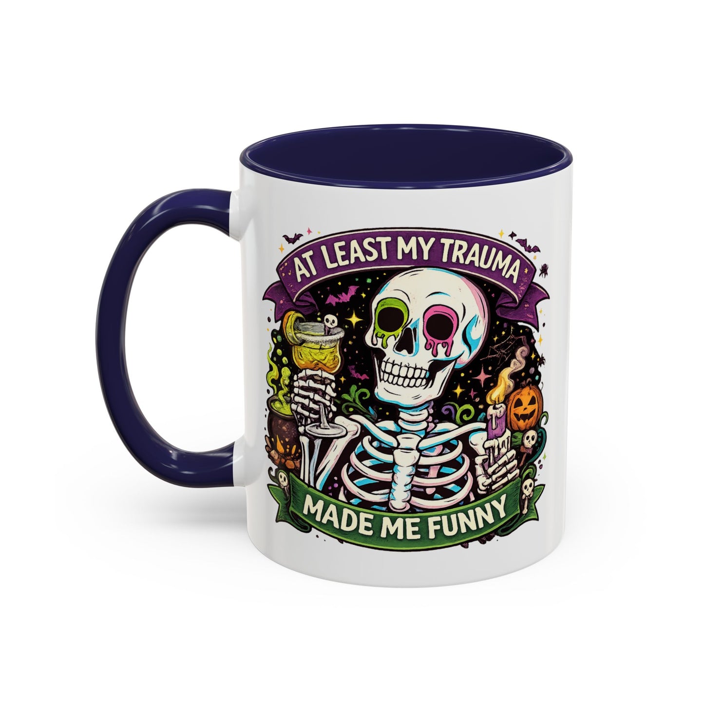 Humor Mug - At Least My Trauma