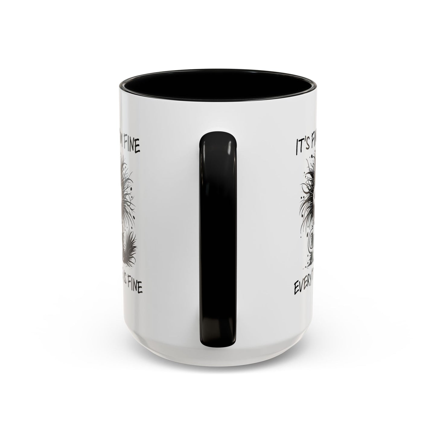 Humor Mug - It's Fine I'm Fine Everything is Fine