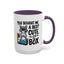 Animal Mug - You Bought Me a Bed?