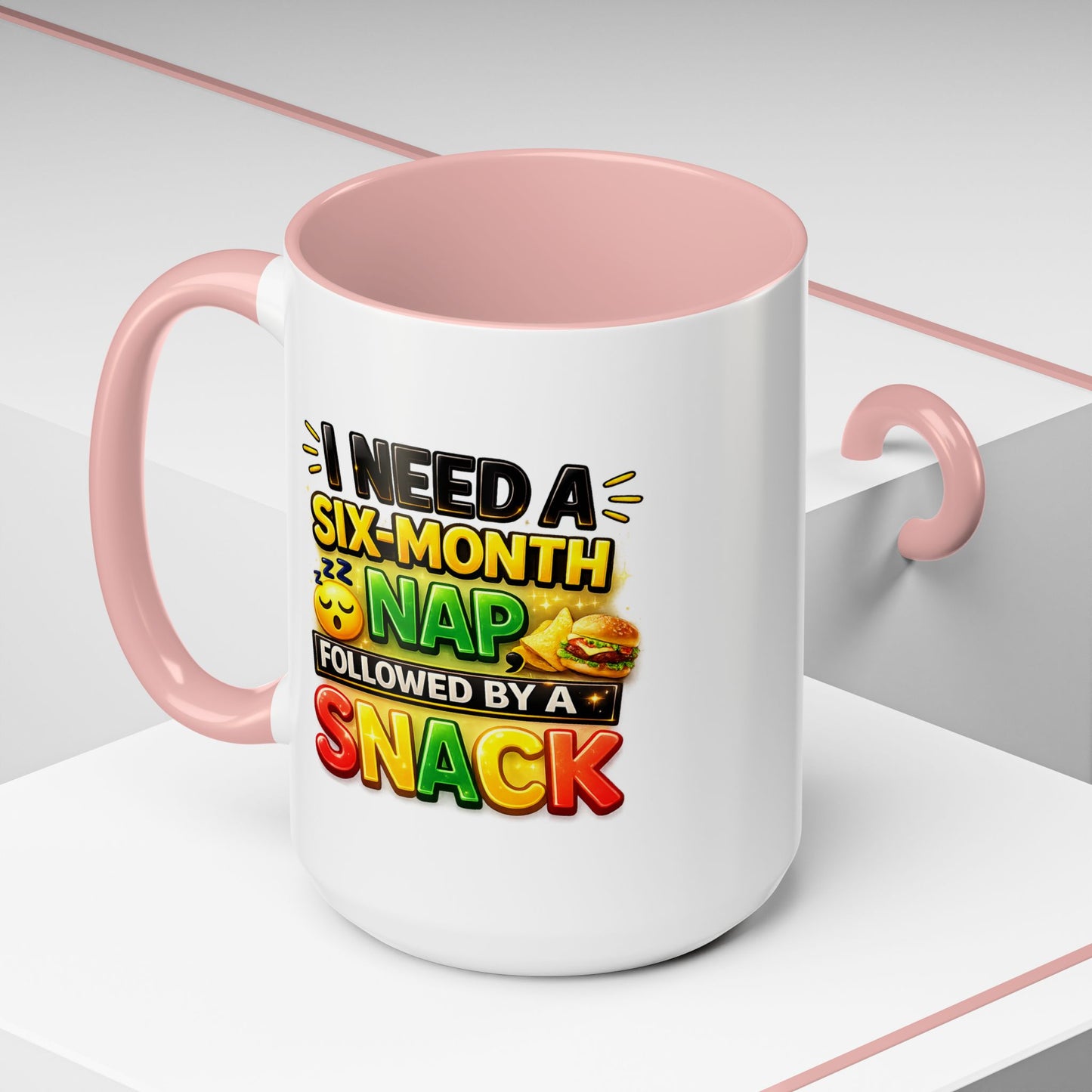 Humor Mug - I Need a Six Month Nap