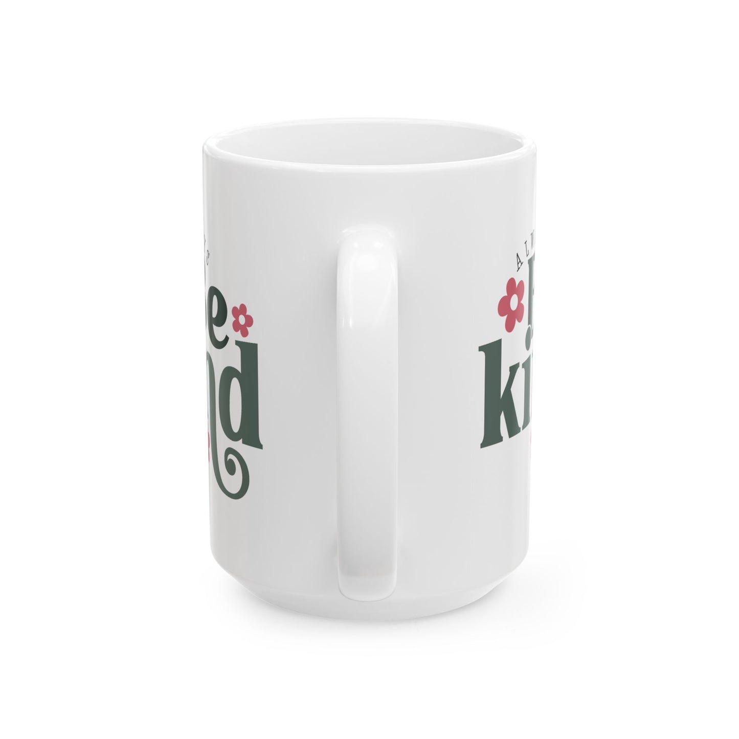 Motivation Mug - Always Be Kind