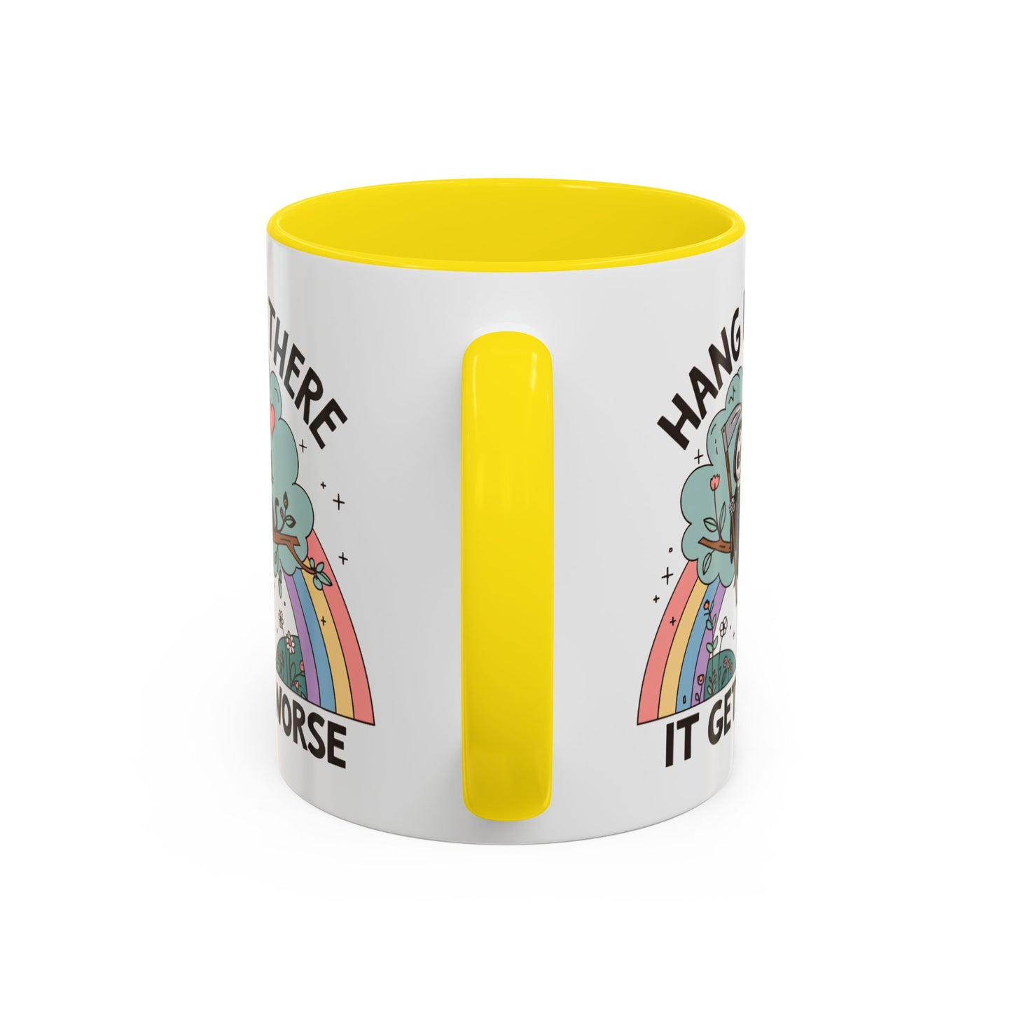 Humor Mug - Hang in There It Gets Worse