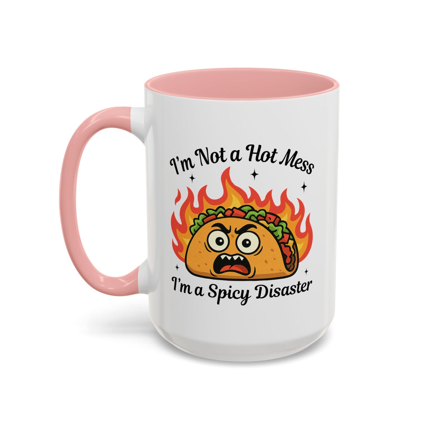 Humor Mug - I'm Not a Hot Mess