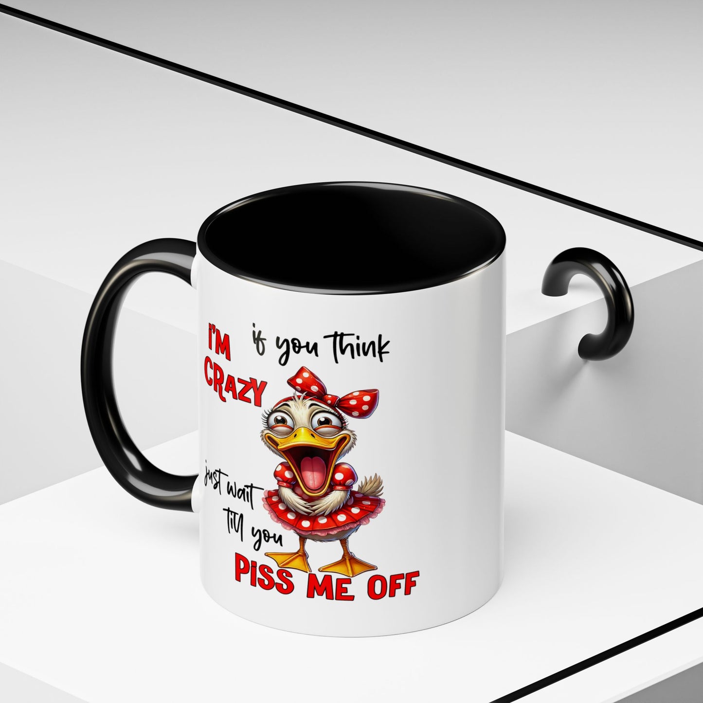 Humor Mug - If You Think I'm Crazy