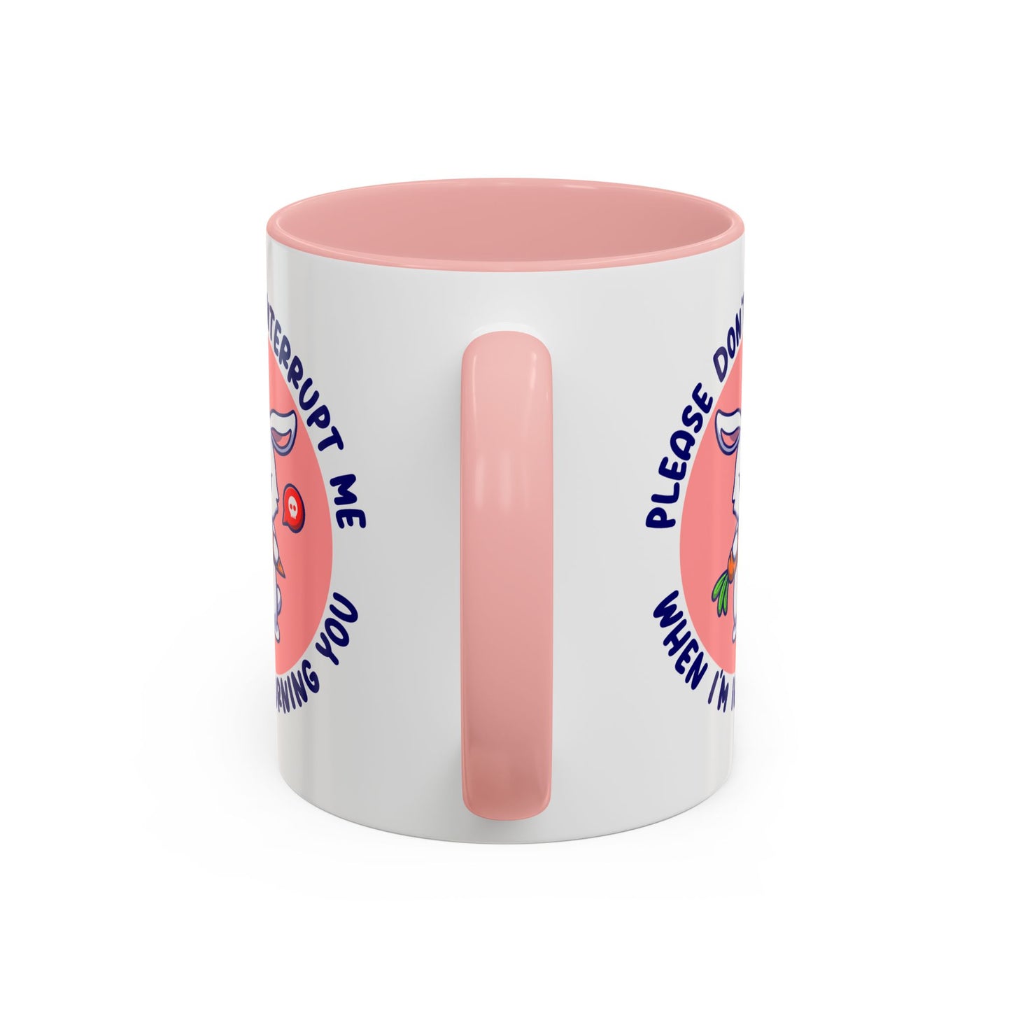 Humor Mug - Please Don't Interrupt Me