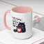 Humor Mug - I Am Not Arguing