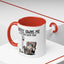 Humor Mug - Coffee Owns Me & I'm Fine With That
