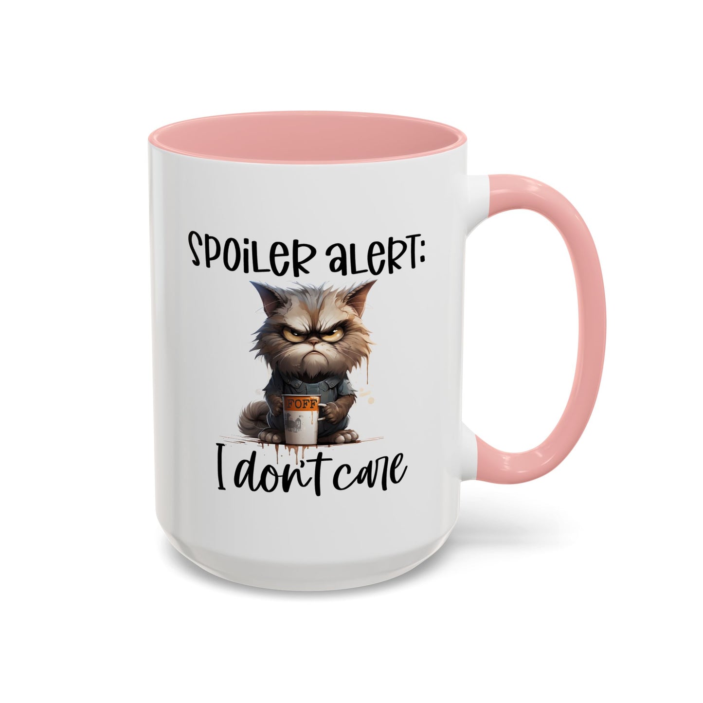 Humor Mug - Spoiler Alert I Don't Care