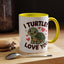 Anniversary Mug - I Turtley Love You