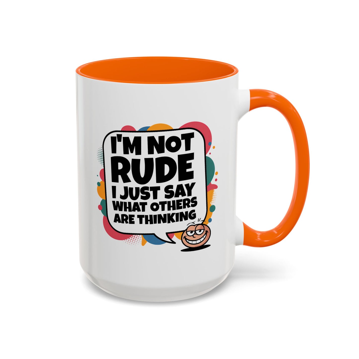 Humor Mug -I'm Not Rude