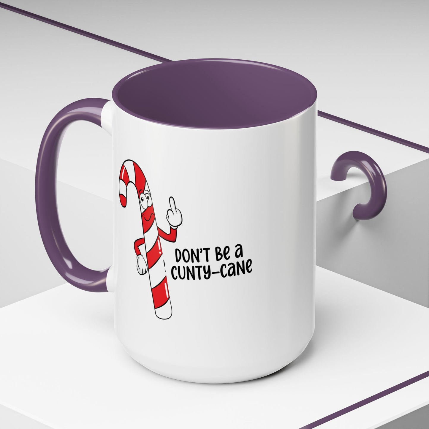 Adult Mug - Don't Be A Cunty-Cane