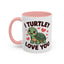 Anniversary Mug - I Turtley Love You