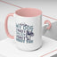 Humor Mug - My Dog and I