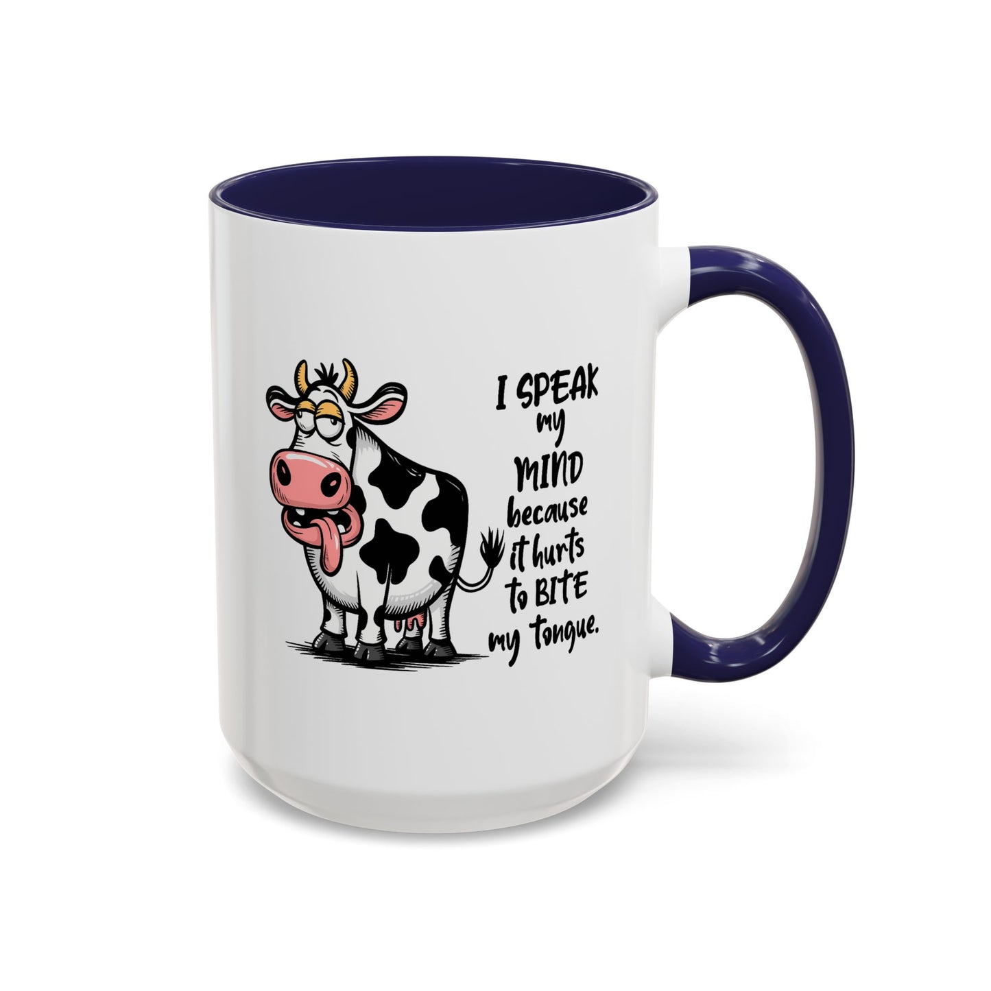 Humor Mug - I Speak My Mind