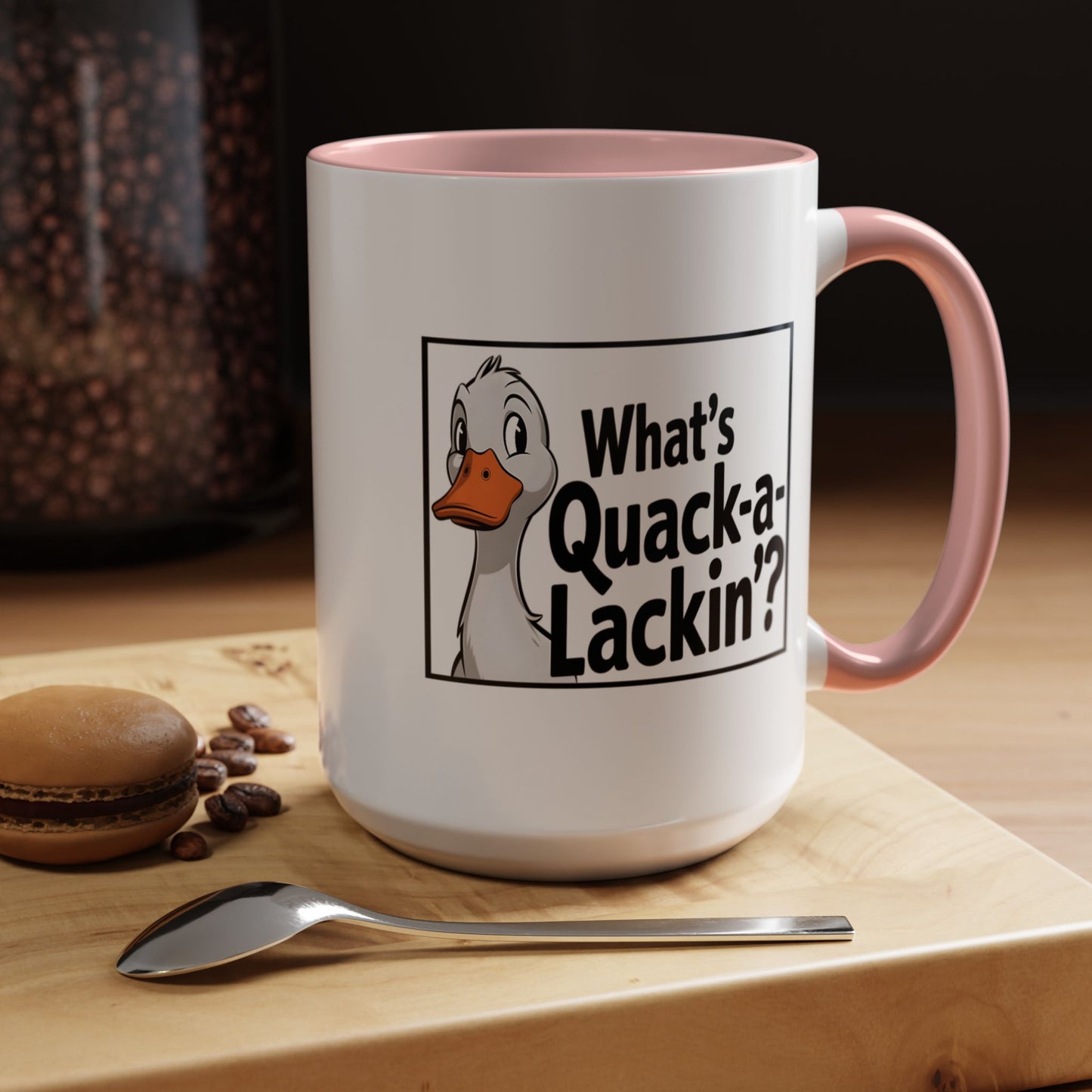 Humor Mug - What's Quack-a-Lackin'