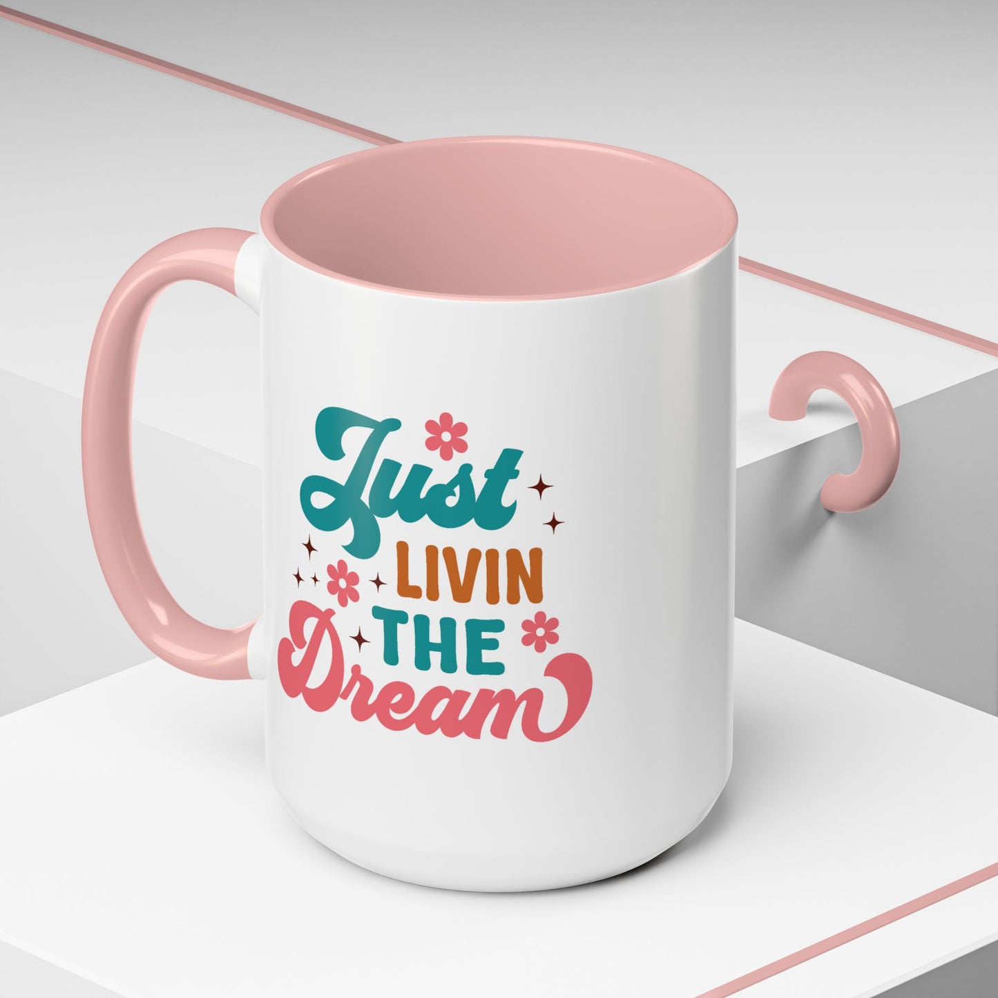 Motivational Mug - Just Livin' The Dream