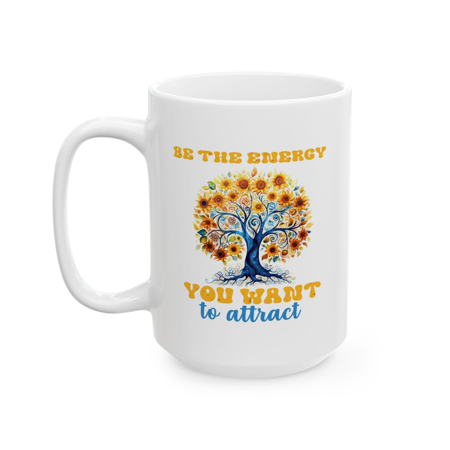 Motivation Mug - Be The Energy You Want To Attract Tree