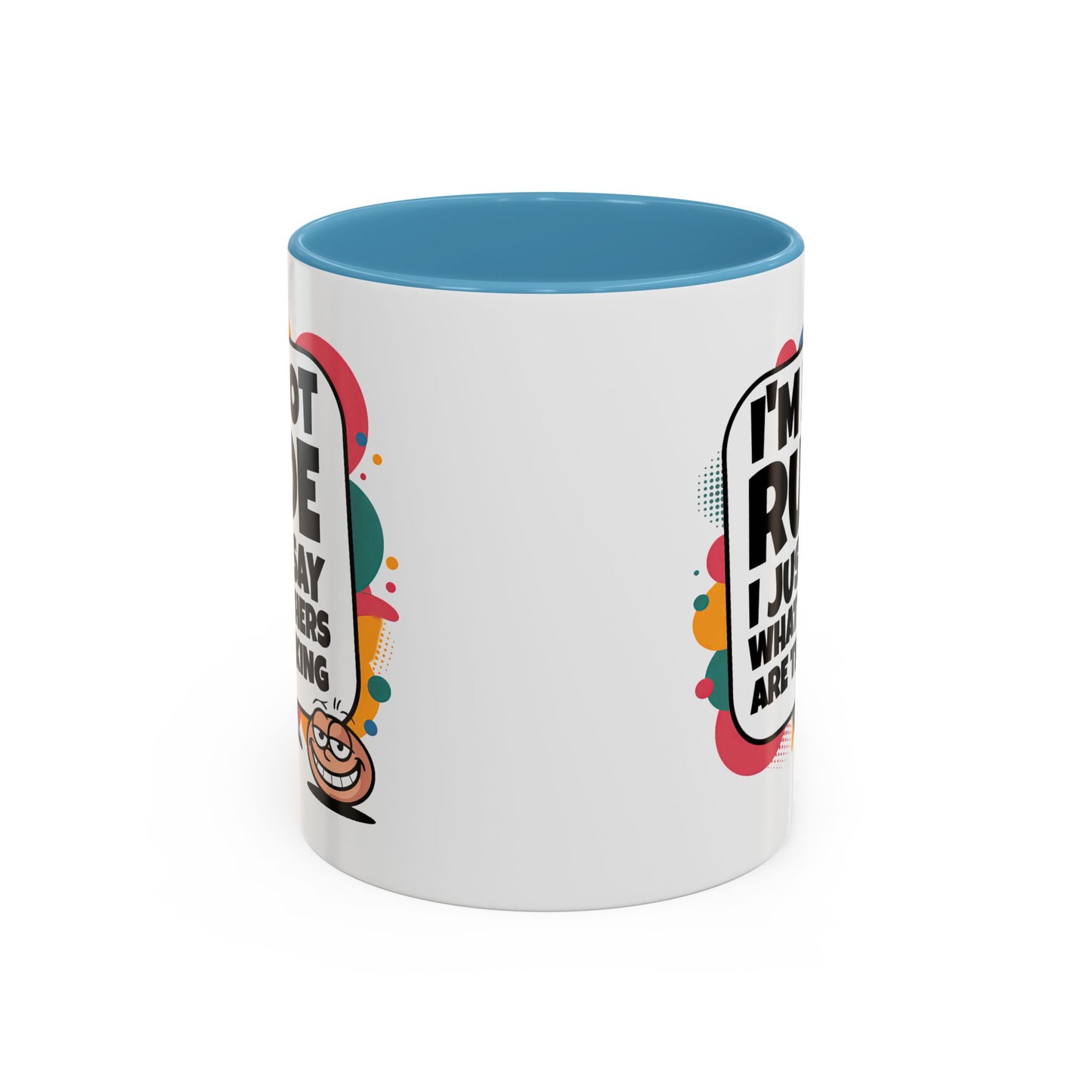 Humor Mug -I'm Not Rude